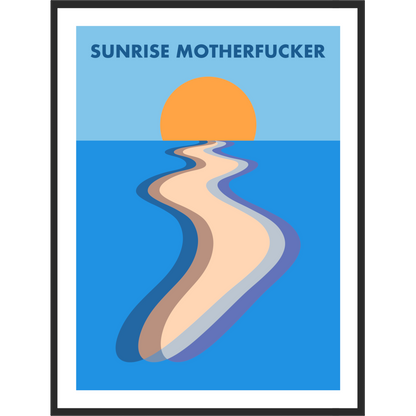 Framed artwork with a sunrise and 'SUNRISE MOTHERFUCKER' text.