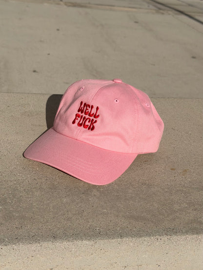 Well Fuck Baseball Cap
